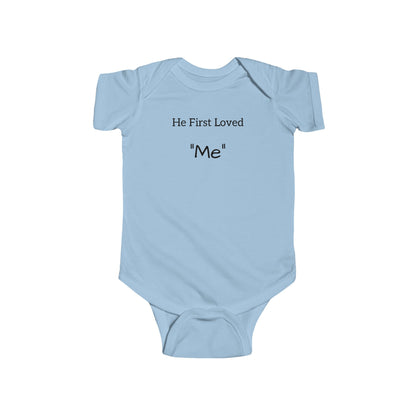 He First Loved "Me" 100% Cotton Infant Bodysuit - PhillipK & Co.