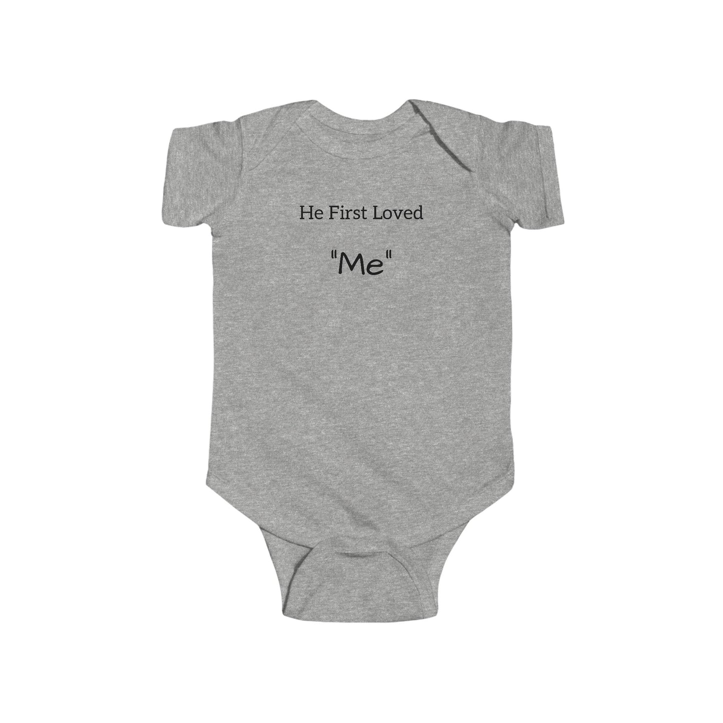 He First Loved "Me" 100% Cotton Infant Bodysuit - PhillipK & Co.