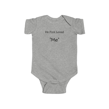 He First Loved "Me" 100% Cotton Infant Bodysuit - PhillipK & Co.