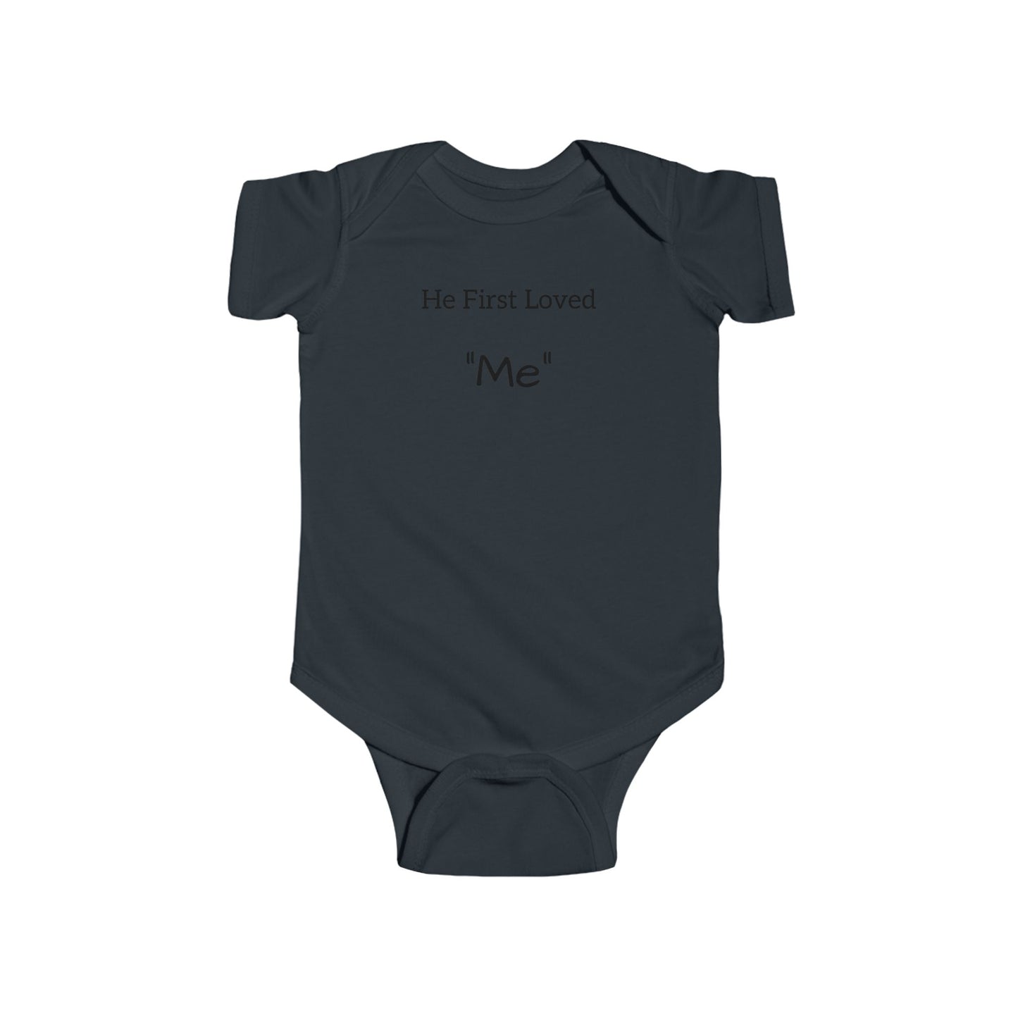 He First Loved "Me" 100% Cotton Infant Bodysuit - PhillipK & Co.
